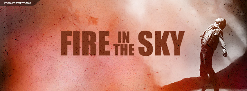 Fire In The Sky Facebook Cover