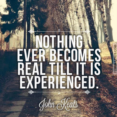 John Keats Nothing Ever Becomes Real Quote  Facebook picture