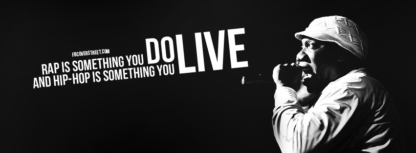 KRS-One Hip Hop Is Something You Live Quote Facebook Cover