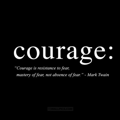 Courage Is The Mastery of Fear Mark Twain Quote  Facebook picture
