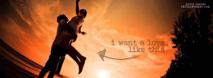 I Want A Love Like This Facebook cover