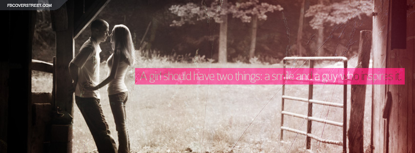 A Girl Should Have A Smile And A Guy Who Inspires It Quote Facebook cover