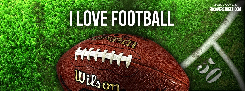 I Love Football 1 Facebook cover