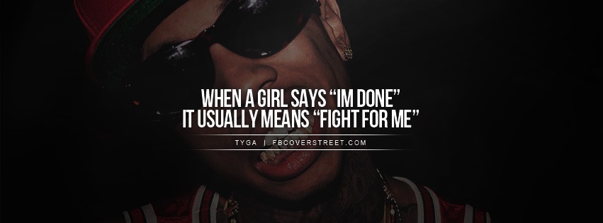 Tyga Fight For Me Quote Facebook Cover