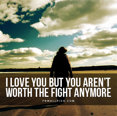 You Arent Worth The Fight Anymore Quote Male Facebook picture