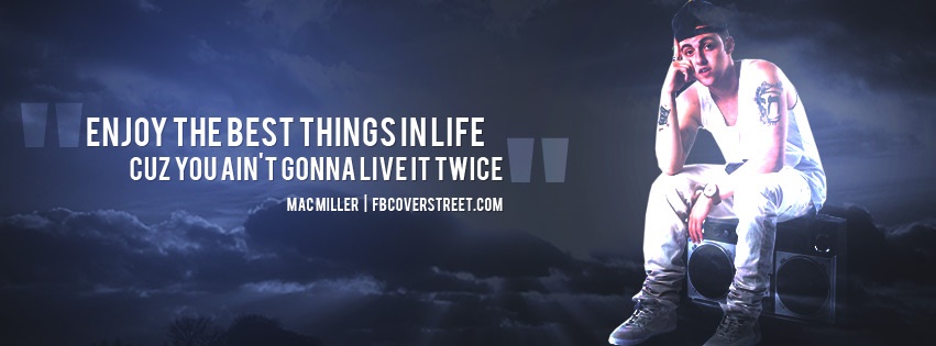 Mac Miller Enjoy Life Facebook Cover