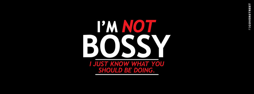 Im Not Bossy  Facebook cover