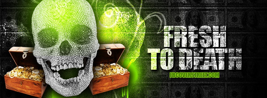 Fresh To Death Facebook Cover