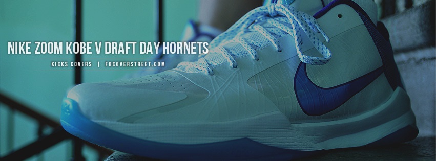 Nike Zoom Kobe V Draft Day Hornets Facebook cover