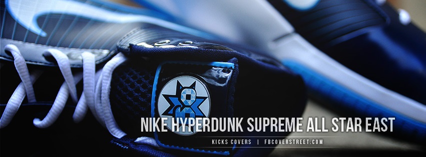 Nike Hyperdunk Supreme All Star East Facebook Cover