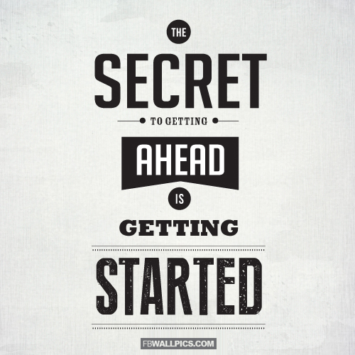 The Secret To Getting Ahead Quote  Facebook picture
