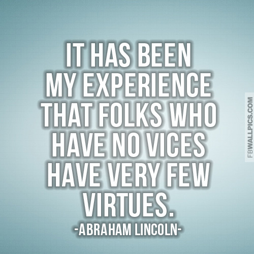 Abraham Lincoln Very Few Virtues Quote Facebook Pic