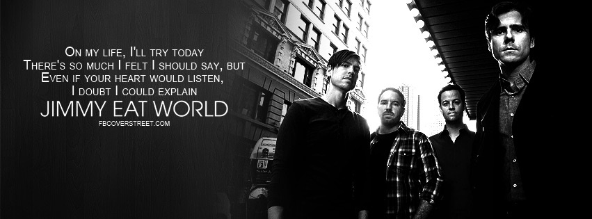 Jimmy Eat World If You Dont Quote Facebook Cover