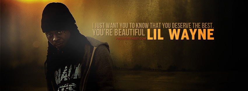 Lil Wayne Youre Beautiful Quote Facebook Cover