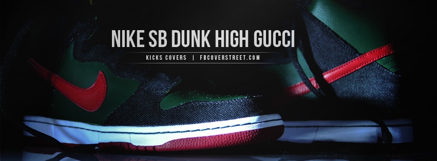 Nike SB Dunk High Gucci Facebook cover