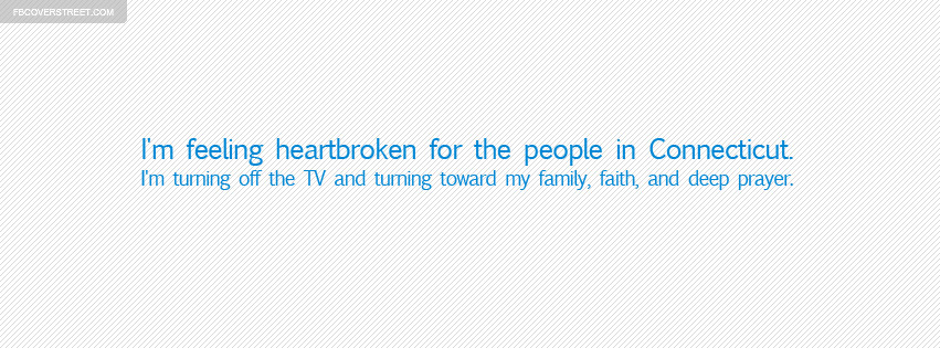Heartbroken For The People In Connecticut Facebook cover