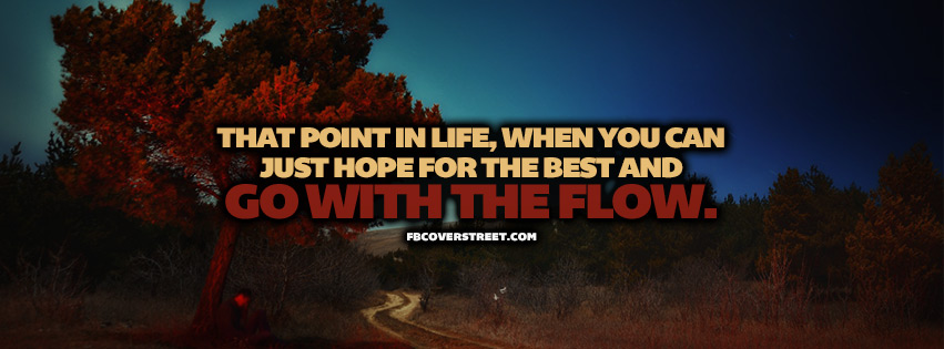 Go With The Flow Quote Facebook Cover