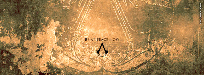 Be At Peace Now Assassins Creed Quote  Facebook Cover