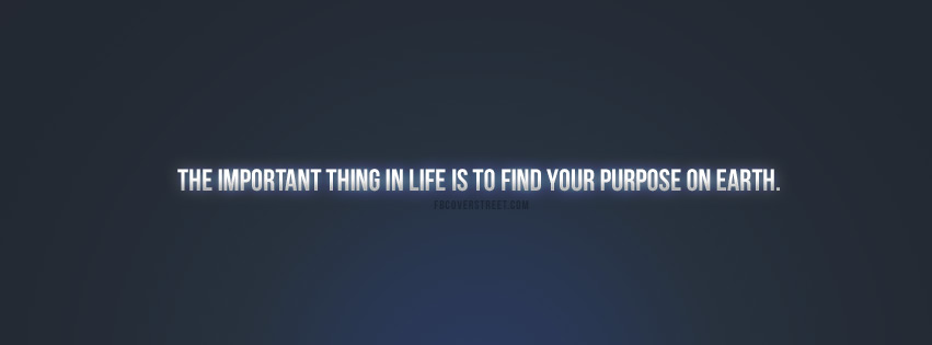 Find Your Purpose On Earth Quote Facebook cover