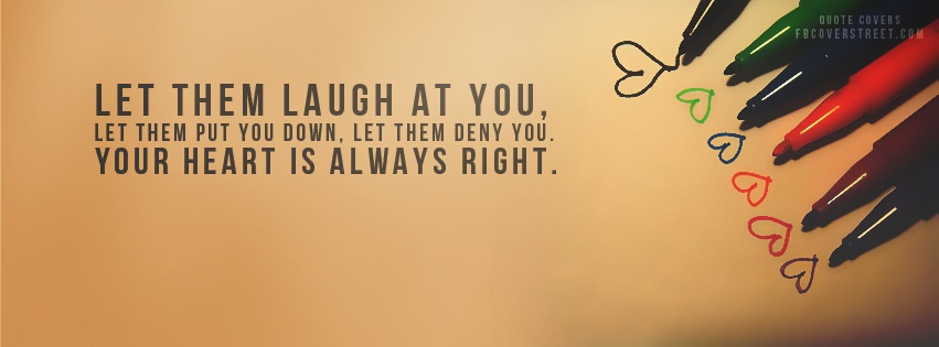 Your Heart Is Always Right Facebook Cover