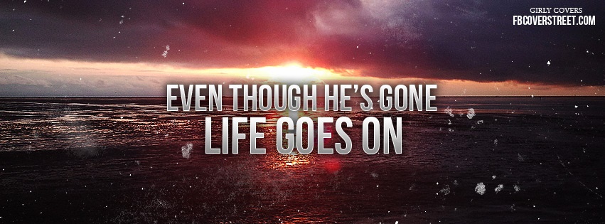 Even Though He's Gone Facebook cover