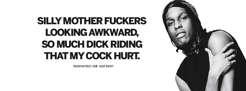 Looking Awkward ASAP Rocky Quote Facebook cover