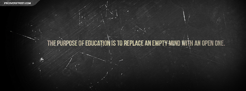 The Purpose of Education Quote Facebook Cover