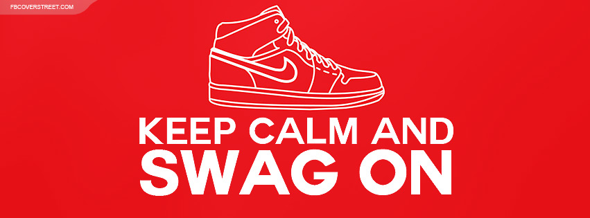 Keep Calm And Swag On Nike Red Facebook cover