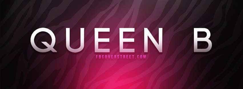 Queen B Facebook Cover