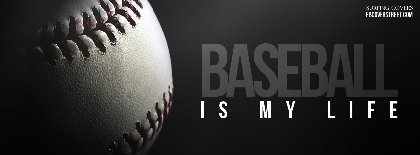 Baseball Is My Life Facebook cover