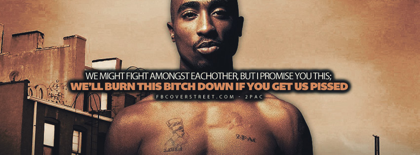 Fighting Amongst Each Other 2pac Lyrics Quote Facebook Cover