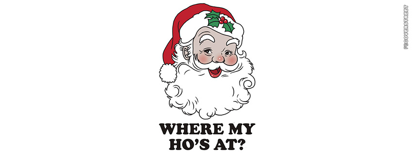 Wheres My Hoes At Santa  Facebook cover