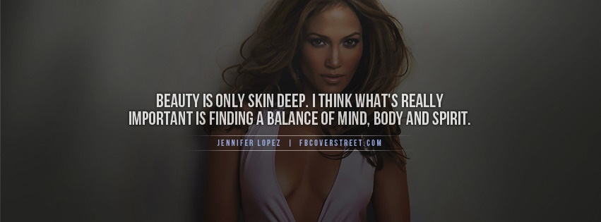 Jennifer Lopez Beauty Is Only Skin Deep Facebook cover