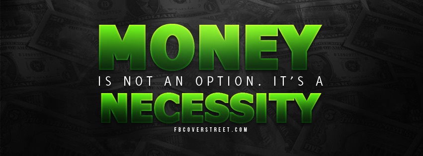 Money Is Not An Option Facebook Cover