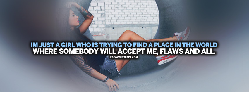 Trying To Find My Place In This World Quote  Facebook cover