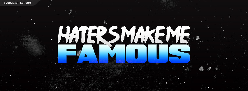 Haters Make Me Famous Blue Facebook cover