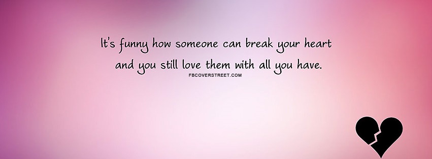 Still Love Them With All You Have Quote Facebook Cover