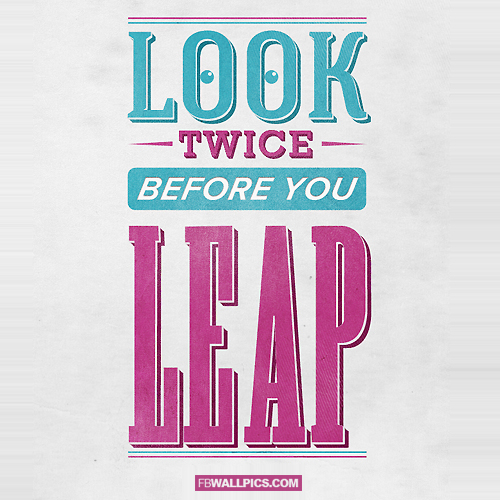 Look Twice Before You Leap  Facebook Pic
