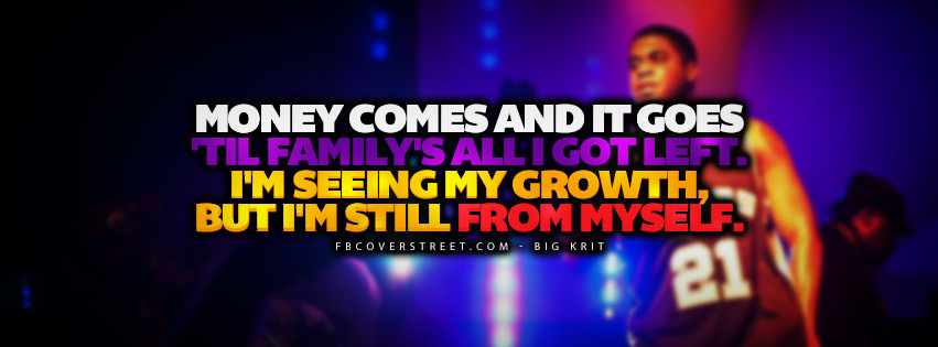Money Comes and Goes Big Krit Lyrics Quote  Facebook Cover