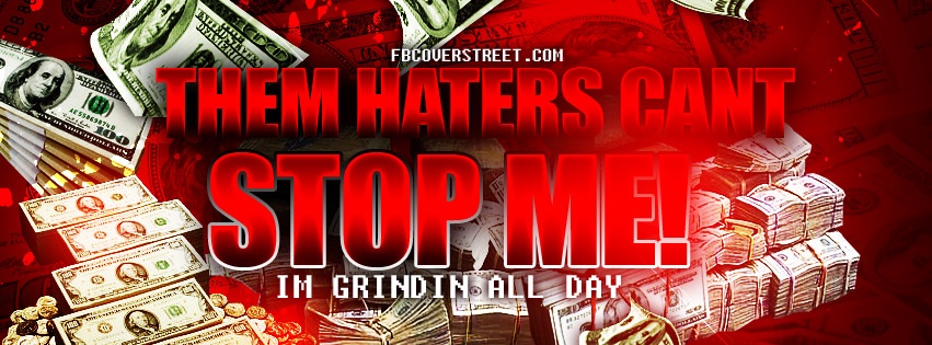 Haters Cant Stop Me Facebook cover