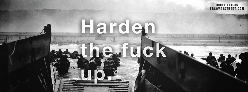Harden The Fuck Up Facebook cover