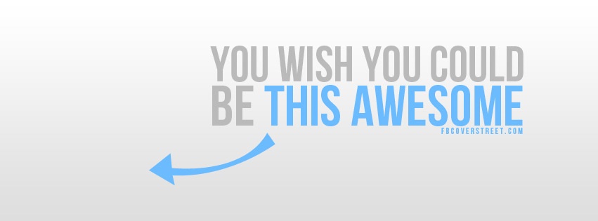 Be This Awesome Blue Facebook cover