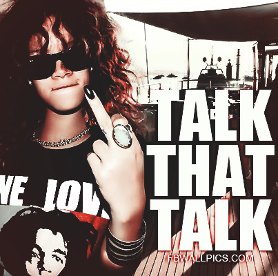 Rihanna Talk That Talk Quote 2 Facebook picture