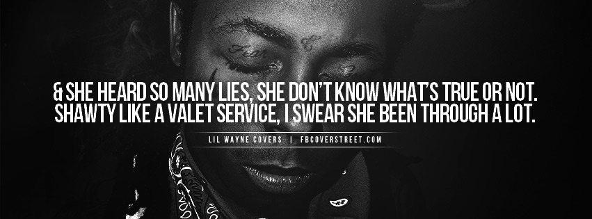 Lil Wayne Heard So Many Lies Quote Facebook Cover