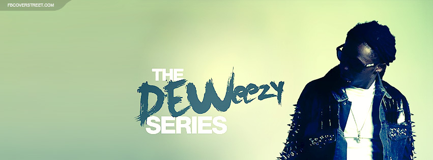 Lil Wayne The Deweezy Series Facebook cover