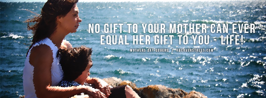 No Gift Equal To Life Facebook Cover