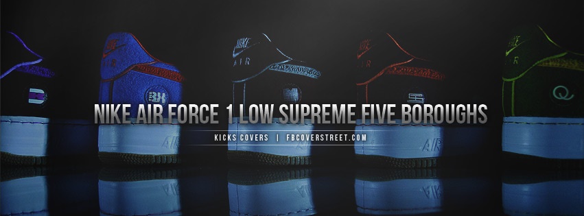 Nike Air Force 1 Low Supreme Five Boroughs Facebook Cover