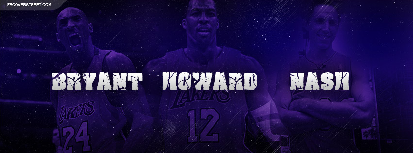 Kobe Bryant Dwight Howard and Steve Nash Facebook cover