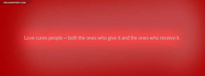 Love Cures People Quote Facebook cover