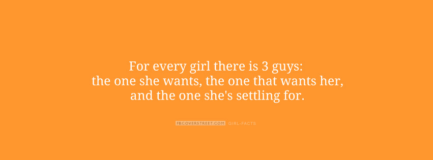 For Every Girl There Is 3 Guys Facebook cover
